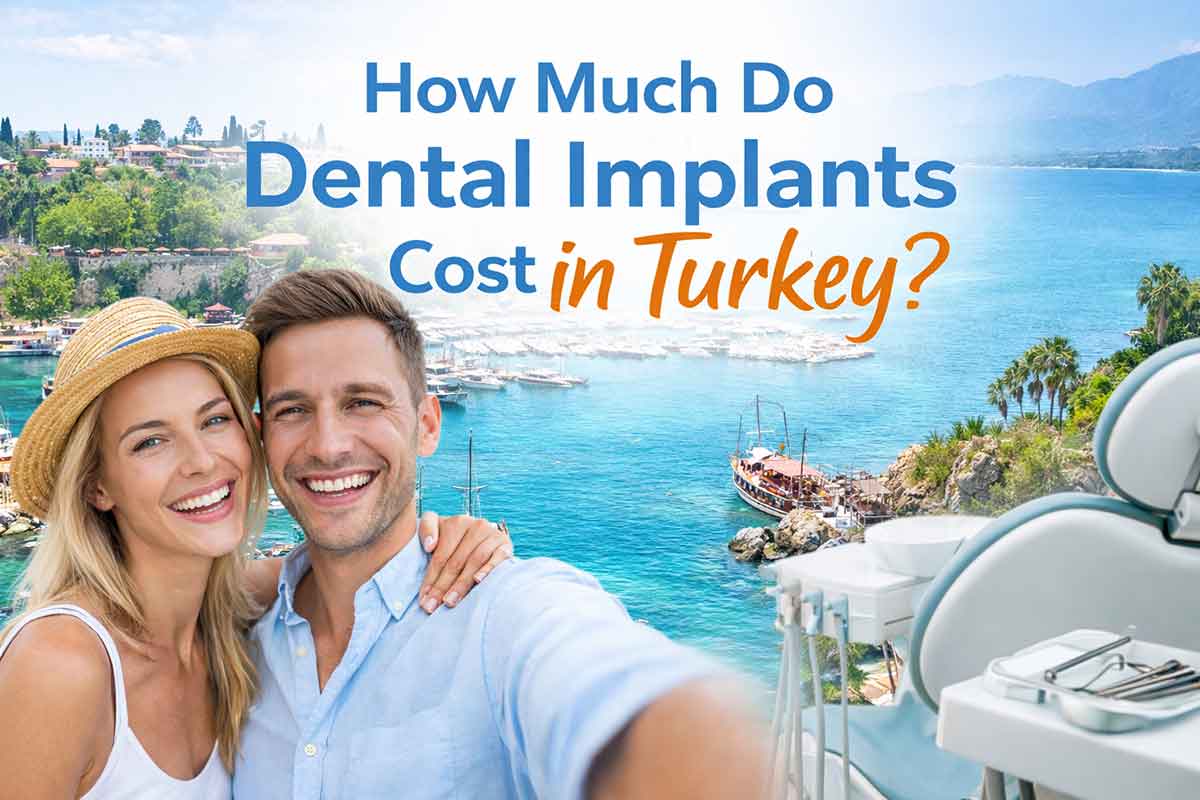 How Much Do Dental Implants Cost in Turkey